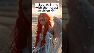 4 Zodiac Signs with the Purest Intuition 🔮✨ [upl. by Fredric]