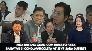 MGA BATANG QUADCOM DUMAYO PARA BANATAN SI CONG MARCOLETA AT SI VP SARA DUTERTE [upl. by Amil]