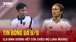 Tin bóng đá CLB Bình Dương hết cửa chiêu mộ Luka Modric  Báo Điện tử VOV [upl. by Hgielrebmik]