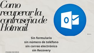 Cómo recuperar la contraseña de Hotmail sin recovery y sin tu número de teléfono [upl. by Enoid]