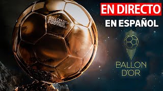 🟡GALA BALÓN DE ORO 2024 EN DIRECTO EN ESPAÑOL BALÓN DE ORO EN VIVO EN ESPAÑOL [upl. by Nealah]