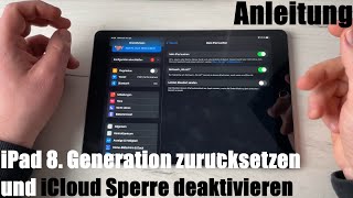 Apple iPad 8 Generation 2020 zurücksetzen und iCloud Sperre deaktivieren Werkseinstellungen [upl. by Ahsat]