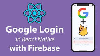 Google Login in React Native with Firebase [upl. by Hoeve]