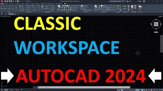 How to Change AutoCAD 2024 to Classic Mode [upl. by Floss161]