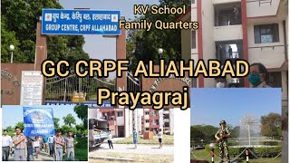 GC CRPF Allahabad 🇮🇳 Group Center Allahabad Prayagraj family Quarters  KV School campvideo [upl. by Toney]