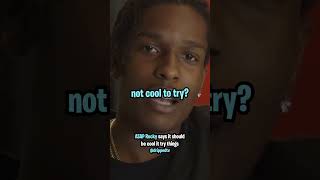 ASAP Rocky Says its Cool to Try Things 💯 [upl. by Goth]