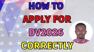 DV LOTTERY 2026  STEP BY STEP  HOW TO APPLY CORRECTLY [upl. by O'Grady]