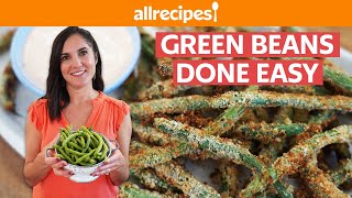 3 Easy New Recipes for Green Beans  Sweet amp Spicy Green Beans Fries amp Salad  Allrecipescom [upl. by Judd]