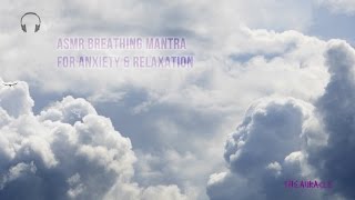 ASMR Breathing Mantra ★ For Relaxation amp Anxiety relief ★ whispers [upl. by Eneluqcaj]