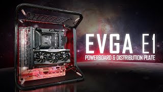 EVGA E1 PowerBoard amp Distribution Plate [upl. by Mariska]