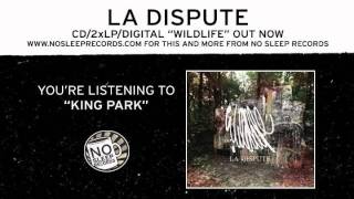 La Dispute quotKing Parkquot from quotWildlifequot out now [upl. by Aala]