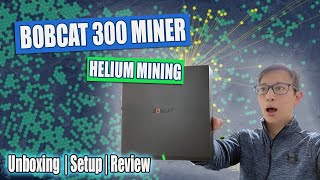 Bobcat 300 Helium HNT Miner  Unboxing and Setup [upl. by Aihsot]