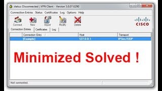 Cisco vpn client minimized to taskbar and stays in status disconnect [upl. by Jojo]