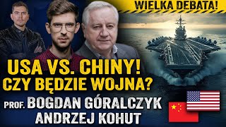 Chiny zdominują świat Czy Trump pójdzie na wojnę z Pekinem— prof Bogdan Góralczyk i Andrzej Kohut [upl. by Alisander619]