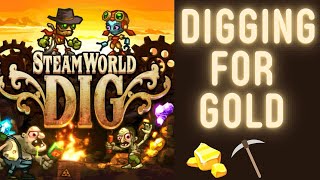 SteamWorld Dig⛏️  Definitely Worth Playing [upl. by Rosalee]