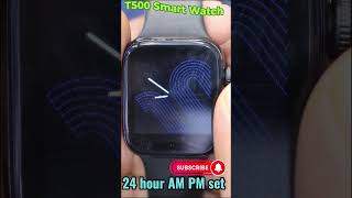 fitpro watch time setting 12 hour12Hourtimeformatset 12 hour time format in t500 smart watch [upl. by Eiramit]