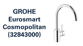 Змішувач GROHE Eurosmart Cosmopolitan 32843000 [upl. by Kristal705]