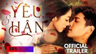 Official Trailer Yêu và Hận I Phim Bộ Trung Quốc Ngôn Tình Tổng Tài Hay Nhất 2024 [upl. by Htebiram]