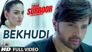 BEKHUDI Full Video Song  TERAA SURROOR  Himesh Reshammiya Farah Karimaee  TSeries [upl. by Lexy]