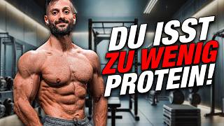 Du isst ZU WENIG Protein für optimalen Muskelaufbau [upl. by Willet]