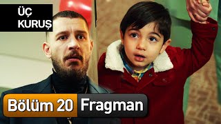 Üç Kuruş 20 Bölüm Fragman [upl. by Obadias900]