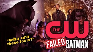 How The CW Failed Batman Rise And Fall of The Arrowverse [upl. by Nelia141]