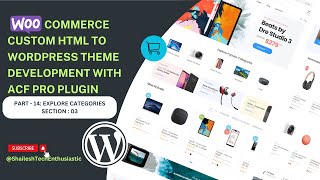 WordPress WooCommerce Custom Theme Development  ACF Pro Plugin  Explore Categories Section  03 [upl. by Ahsenit]