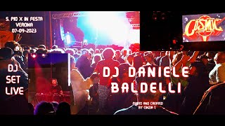 DJ DANIELE BALDELLIDJ SET LIVE of 07092023 SPIO X IN FESTA VERONA  RIPRESEampVIDEO BY CINZIA T [upl. by Aivul113]