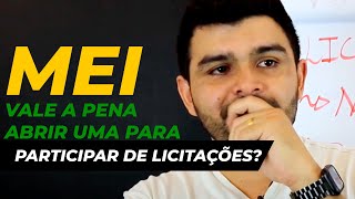 COMO PARTICIPAR DE LICITAÇÕES PÚBLICAS VALE A PENA ABRIR UM MEI [upl. by Spoor]