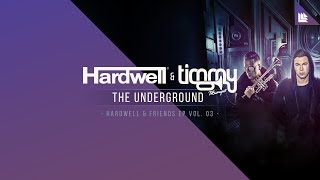 Hardwell amp Timmy Trumpet  The Underground [upl. by Alrak]