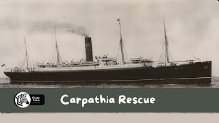 Carpathia Rescue [upl. by Melanie]