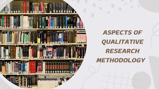 ASPECTS OF QUALITATIVE RESEARCH [upl. by Yemac]