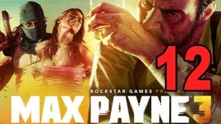 Lets Play Max Payne 3  EP06  A Dame A Dork And A Drunk [upl. by Loise]