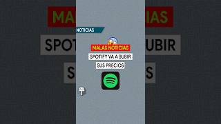 😭 SPOTIFY VA A SUBIR EL PRECIO DE SUS PLANES [upl. by Name]