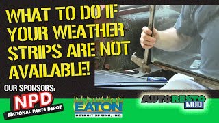 How To Find Weatherstrip When Your Original Isnt Available Episode 365 Autorestomod 1 [upl. by Keegan]