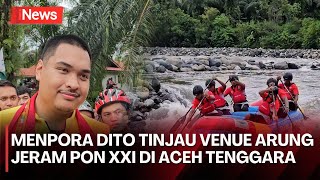 Tinjau Venue Arung Jeram di Sungai Mamas Menpora Dito Soroti Kesiapan Tim yang Akan Bertanding [upl. by Adaven]