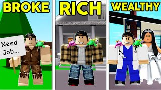 BROKE to RICH to WEALTHY in Roblox Brookhaven [upl. by Aehsat587]