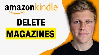 How To Delete Magazines From Kindle Unlimited 2024 [upl. by Ecinom]