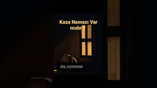 KAZA NAMAZI VAR MIDIR İZLEYELİM keşfet tevhid shorts islamicvideo islam islamic kuran ayet [upl. by Fonda459]