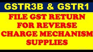 LIVE DEMOHOW TO FILE GSTR3B AND GSTR1 FOR REVERSE CHARGE MECHANISMGOODS TRANSPORT AGENCY [upl. by Hembree614]