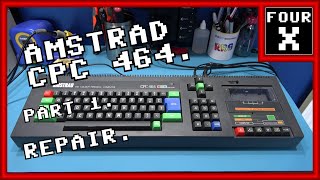 Amstrad CPC 464  Part 1  Repair [upl. by Lontson]