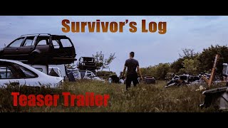 Survivors Log  Teaser Trailer Festival Cut [upl. by Snook89]