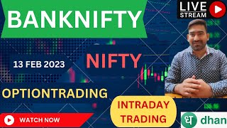 🔴Watch Trading Live  FEB13 BANKNIFTY NIFTY  OPTION  ask your stocks bankniftylive  DHAN [upl. by Rush651]