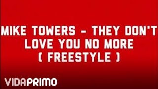 Myke Towers  The Dont Love You No More Freestyle [upl. by Richards]