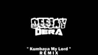 Deejay Dera  Kumbaya My Lord Remix demo [upl. by Scammon]