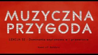 Lekcja 32  Dominanta septymowa w I przewrocie [upl. by Schaefer686]