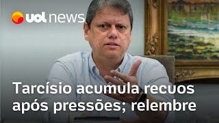 Tarcísio acumula recuos após pressões de dentro e fora do governo [upl. by Nitsoj]