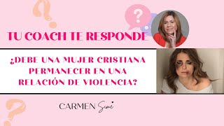 Ep 9 Tu Coach te Responde  ¿Debe una mujer cristiana permanecer en una relación de violencia [upl. by Ahcim911]