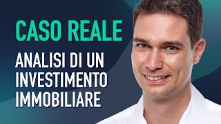 CASO REALE Analisi di un Investimento Immobiliare [upl. by Nongim]