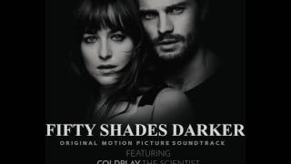 Fifty Shades Darker OST  Coldplay The Scientist Official Audio [upl. by Manning]